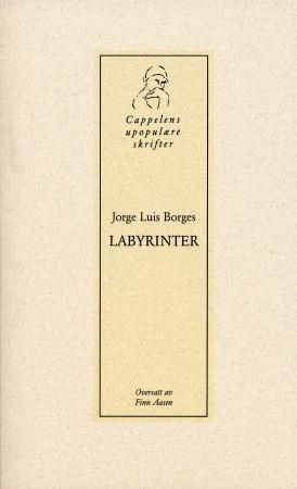 Labyrinter 9788202140335 Jorge Luis Borges Brukte bøker