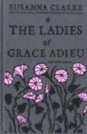Ladies of grace Adieu 9780747587378 Susanna Clarke Brukte bøker