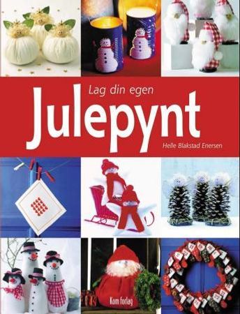 Lag din egen julepynt 9788290823943 Helle Blakstad Enersen Brukte bøker