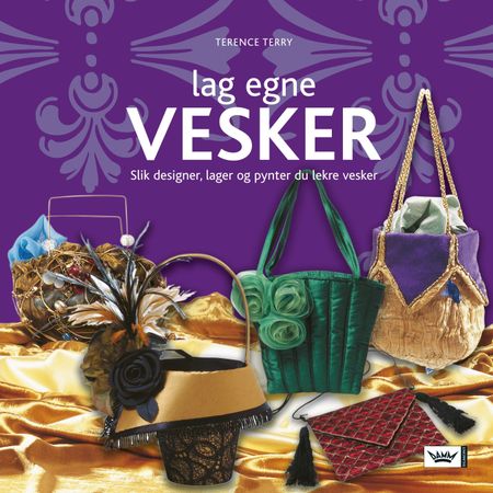 Lag egne vesker 9788204141767 Terence Terry Brukte bøker