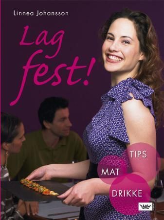 Lag fest! 9788204137111 Linnea Johansson Robert Andersson Brukte bøker