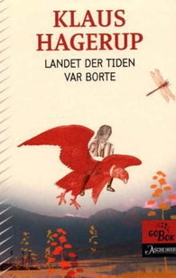 Landet der tiden var borte 9788203246067 Klaus Hagerup Brukte bøker