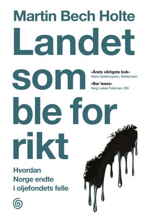Landet som ble for rikt 9788248938255 Martin Bech Holte Brukte bøker