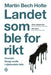 Landet som ble for rikt 9788248938255 Martin Bech Holte Brukte bøker