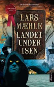 Landet under isen: fantasyroman 9788252178784 Lars Mæhle Brukte bøker