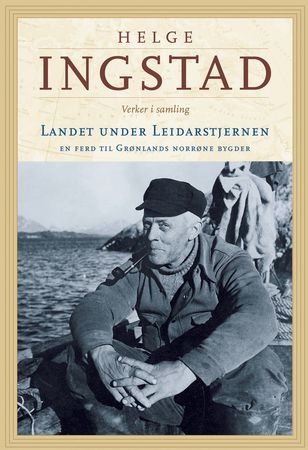 Landet under Leidarstjernen 9788205335356 Helge Ingstad Brukte bøker