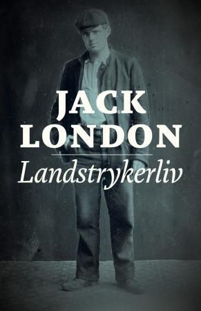 Landstrykerliv 9788243006966 Jack London Brukte bøker