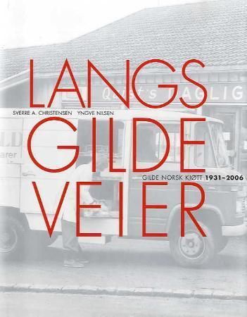 Langs gilde veier 9788280711441 Yngve Nilsen Sverre A. Christensen Brukte bøker