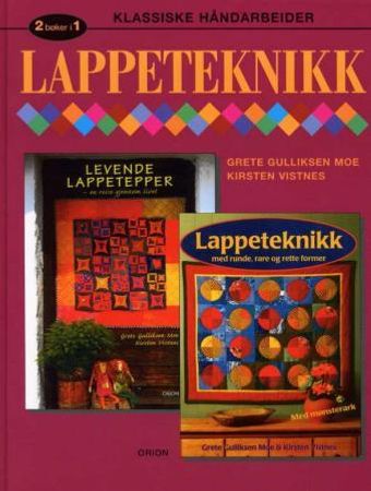 Lappeteknikk 9788245805543 Kirsten Vistnes Grete Gulliksen Moe Brukte bøker