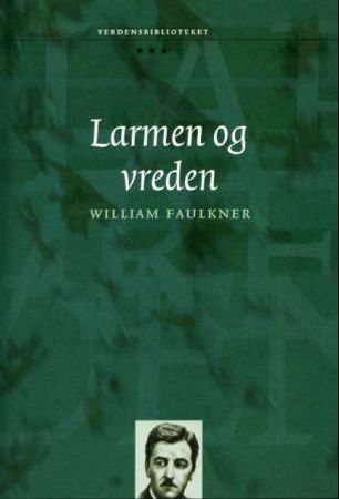 Larmen og vreden 9788252555578 William Faulkner Brukte bøker
