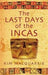 Last Days Of The Incas 9780749929930 Kim MacQuarrie Brukte bøker