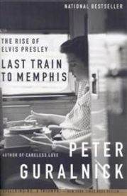 LAST TRAIN TO MEMPHIS : THE RISE OF ELVIS PRESLEY 9780316332255 Peter Guralnick Brukte bøker