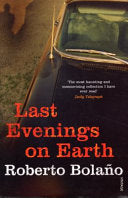 Last Evenings on Earth 9780099469421 Roberto Bolano Brukte bøker