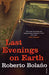 Last Evenings on Earth 9780099469421 Roberto Bolano Brukte bøker