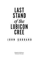 Last Stand of the Lubicon Cree 9781550540390 John Goddard Brukte bøker
