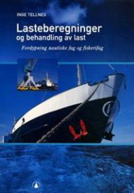 Lasteberegninger og behandling av last: fordypning nautiske fag og fiskerifag… 9788205309029 Inge Tellnes Brukte bøker