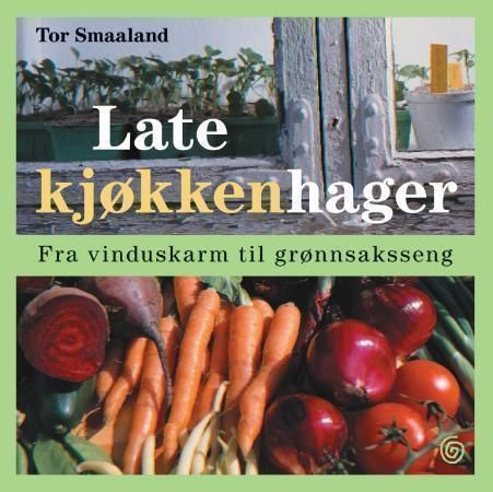 Late kjøkkenhager 9788248905929 Tor Smaaland Brukte bøker
