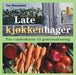Late kjøkkenhager 9788248905929 Tor Smaaland Brukte bøker