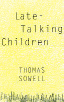Late-Talking Children 9780465038350 Thomas Sowell Brukte bøker