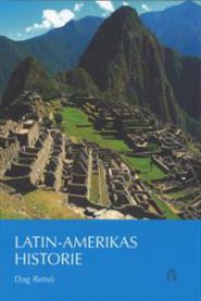 Latin-Amerikas historie 9788283140286 Dag Rets Brukte bøker