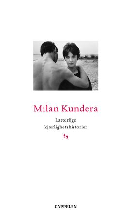 Latterlige kjærlighetshistorier 9788202257651 Milan Kundera Brukte bøker