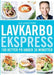 Lavkarbo ekspress 9788251657181 Ola Lauritzson Brukte bøker