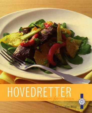 Le Cordon Bleu trinn-for-trinn hovedretter 9788272013195  Brukte bøker