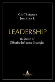 Leadership: in search of effective influence strategies 9788205400603 Jane Zhen Li Geir Thompson Brukte bøker