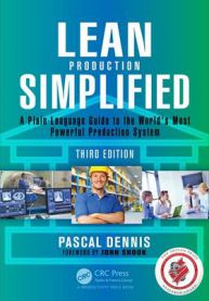 Lean Production Simplified, Third Edition: A Plain-Language Guide to the Worl… 9781498708876 Pascal Dennis Brukte bøker