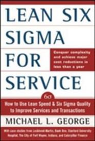 Lean Six Sigma for Service: How to Use Lean Speed and Six Sigma Quality to Im… 9780071418218 Michael L. George Brukte bøker