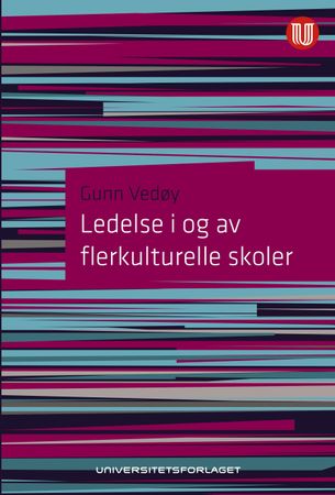 Ledelse i og av flerkulturelle skoler 9788215020037 Gunn Vedøy Brukte bøker