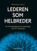 Lederen som helbreder 9788271464271 Nicholas Janni Brukte bøker