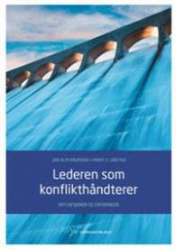 Lederen som konflikthåndterer : refleksjoner og erfaringer 9788244622349 Marit E. Unstad Jan Alm Knudsen Brukte bøker