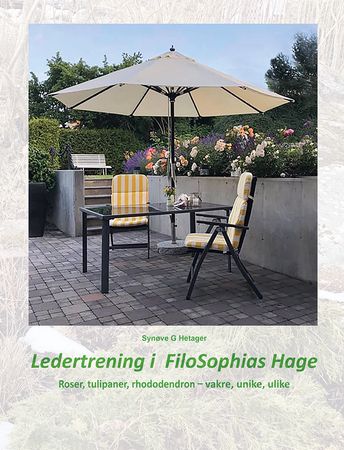Ledertrening i FiloSophias hage 9788293911173 Synøve G. Hetager Brukte bøker