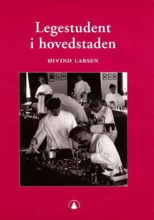 Legestudent i hovedstaden 9788205313071 Øivind Larsen Brukte bøker