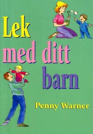 Lek med ditt barn 9788292059043 Penny Warner Brukte bøker