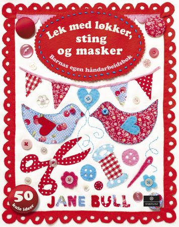 Lek med løkker, sting og masker 9788202384449 Jane Bull Brukte bøker