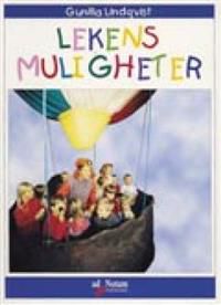 Lekens muligheter 9788241708305 Gunilla Lindqvist Brukte bøker