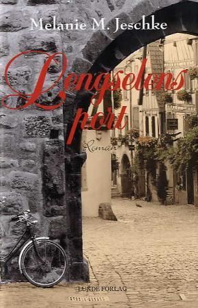 Lengselens port 9788252049459 Melanie M. Jeschke Brukte bøker