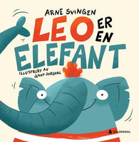 Leo er en elefant 9788205541009 Arne Svingen Brukte bøker