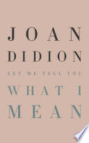 Let Me Tell You What I Mean 9780593318485 Joan Didion Brukte bøker