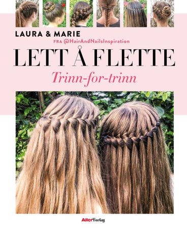 Lett å flette 9788232501229 Laura Kristine Arnesen Marie Mosegaard Wivel Brukte bøker