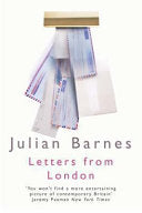 Letters from London, 1990-1995 9780330341165 Julian Barnes Brukte bøker