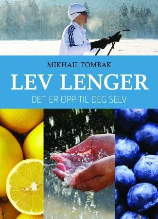 Lev lenger 9788282110433 Mikhail Tombak Brukte bøker