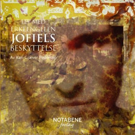 Lev med erkeengelen Jofiels beskyttelse 9788248208754 Kari Gjæver Pedersen Brukte bøker