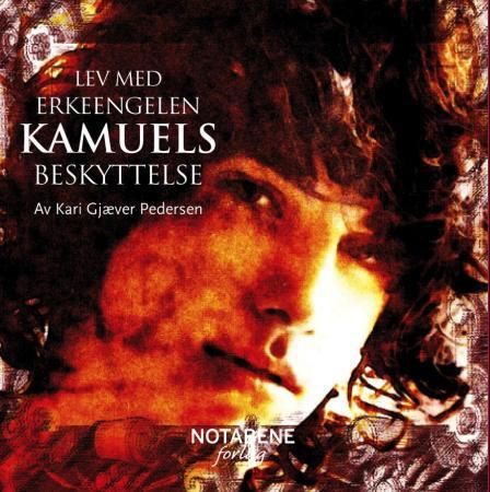 Lev med erkeengelen Kamuels beskyttelse 9788248208747 Kari Gjæver Pedersen Brukte bøker