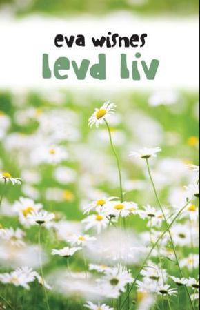 Levd liv 9788282512305 Eva Wisnes Brukte bøker