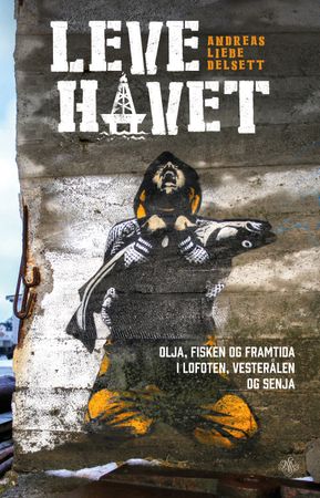 Leve havet 9788272017957 Andreas Liebe Delsett Brukte bøker
