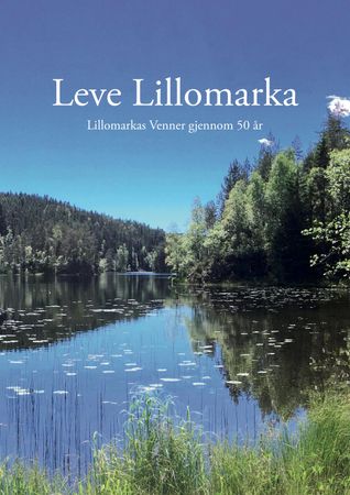 Leve Lillomarka 9788230342589  Brukte bøker
