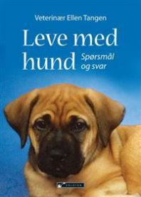 Leve med hund: spørsmål og svar 9788230007549 Ellen Tangen Brukte bøker